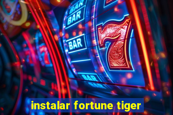 instalar fortune tiger